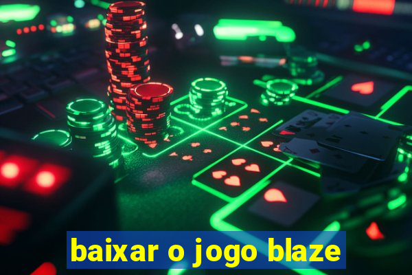 baixar o jogo blaze