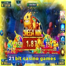 21 bit casino games