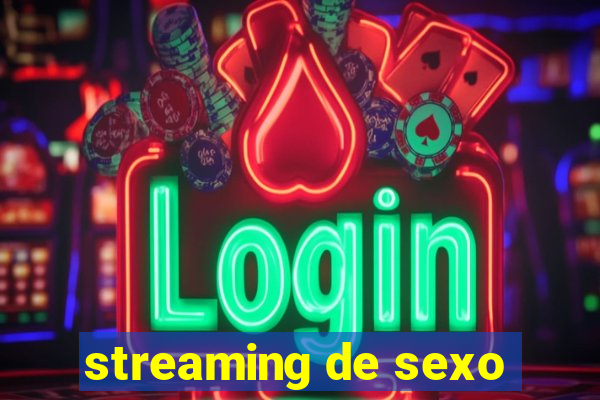 streaming de sexo