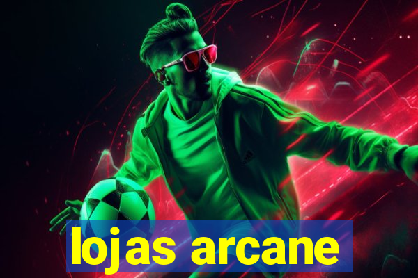 lojas arcane