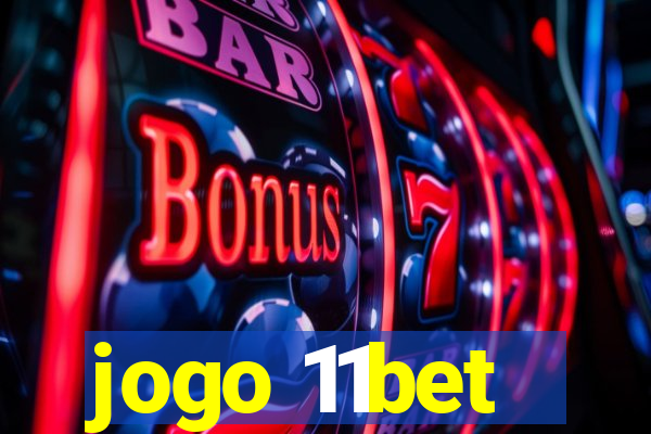 jogo 11bet