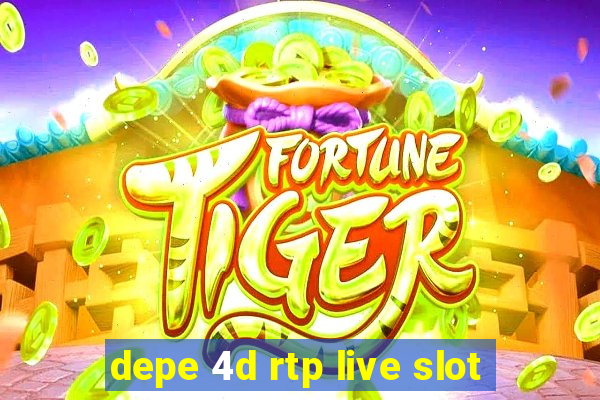 depe 4d rtp live slot