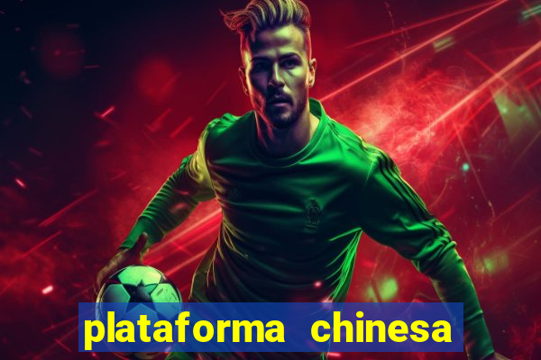 plataforma chinesa do tigrinho