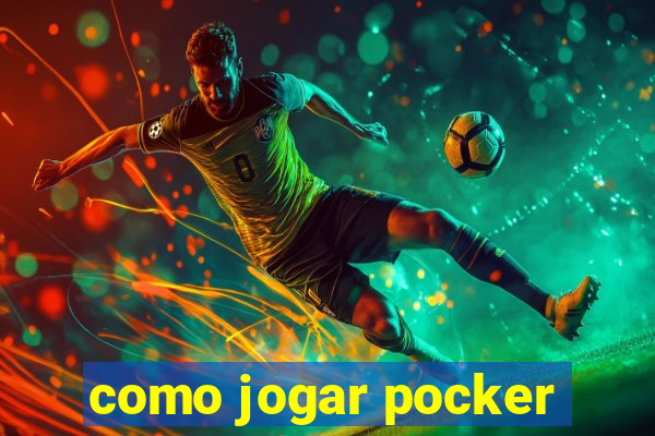 como jogar pocker