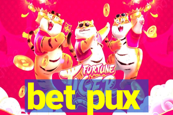 bet pux