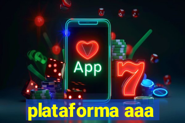 plataforma aaa