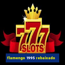 flamengo 1995 rebaixado