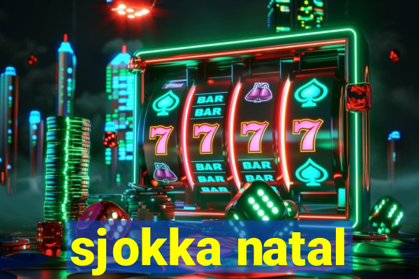 sjokka natal