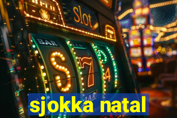 sjokka natal