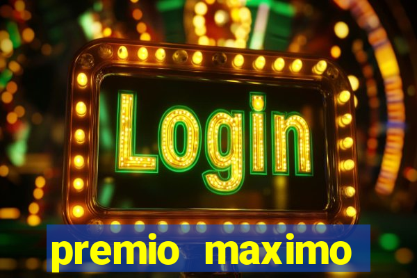 premio maximo fortune tiger