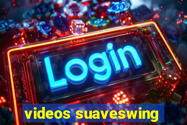 videos suaveswing