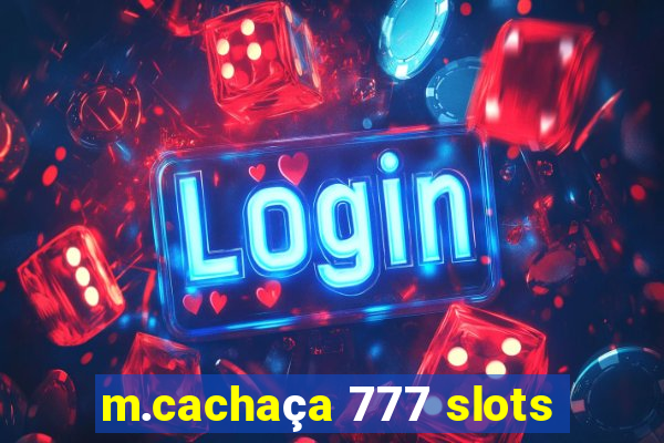 m.cachaça 777 slots