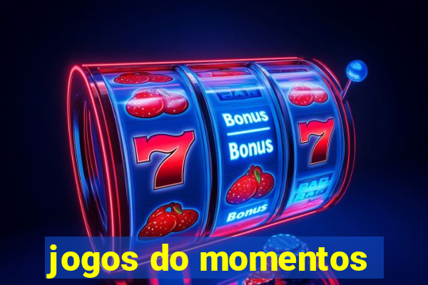 jogos do momentos