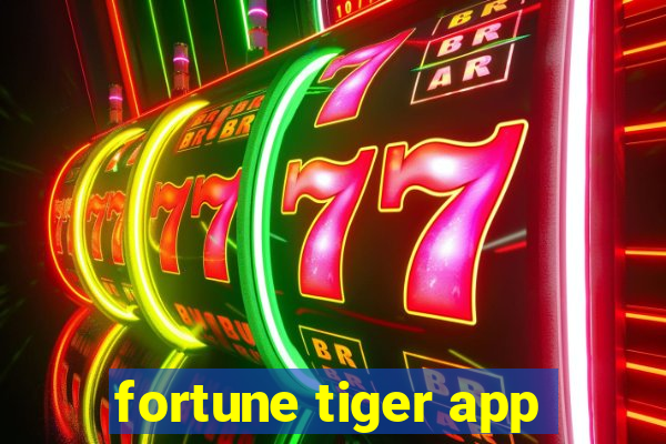 fortune tiger app