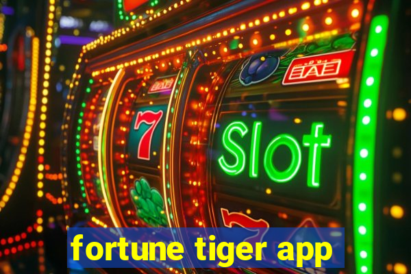 fortune tiger app