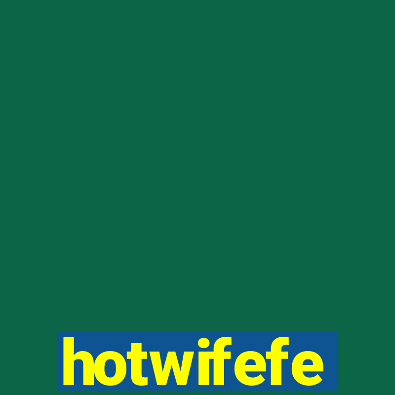 hotwifefe