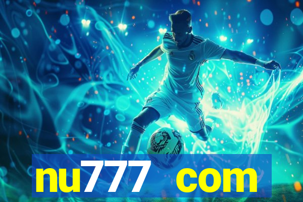 nu777 com plataforma de jogos