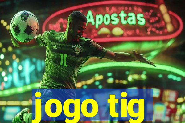 jogo tig