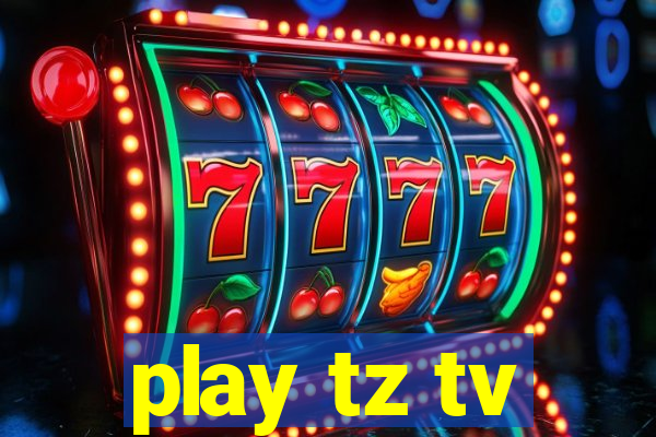 play tz tv