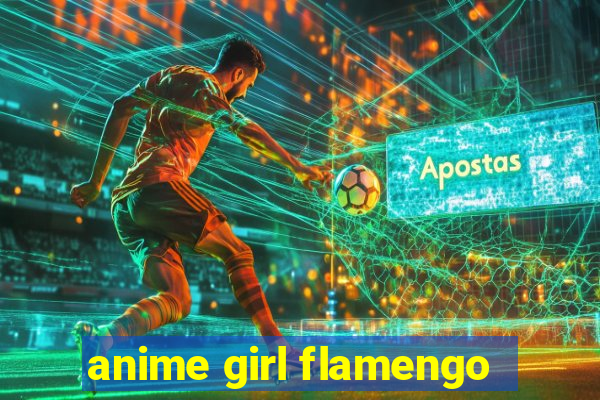 anime girl flamengo