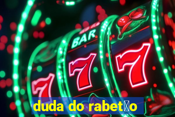 duda do rabet茫o