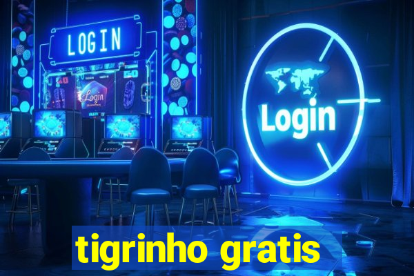 tigrinho gratis