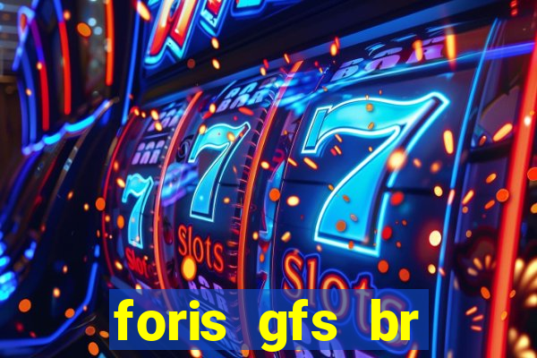 foris gfs br instituicao de pagamento ltda