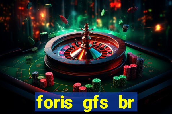 foris gfs br instituicao de pagamento ltda