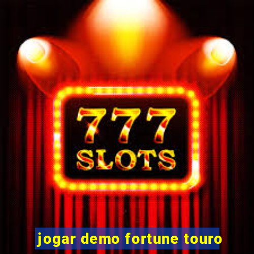 jogar demo fortune touro