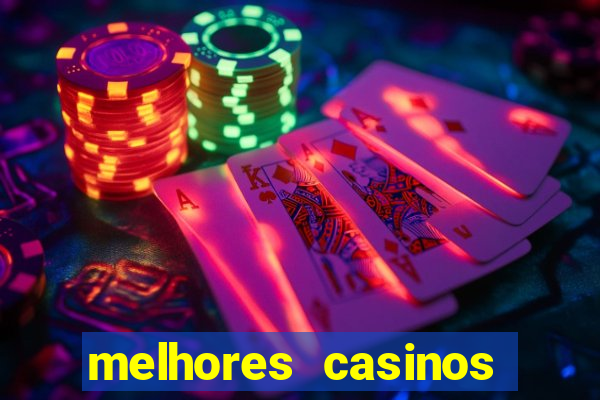 melhores casinos online com b么nus de registo