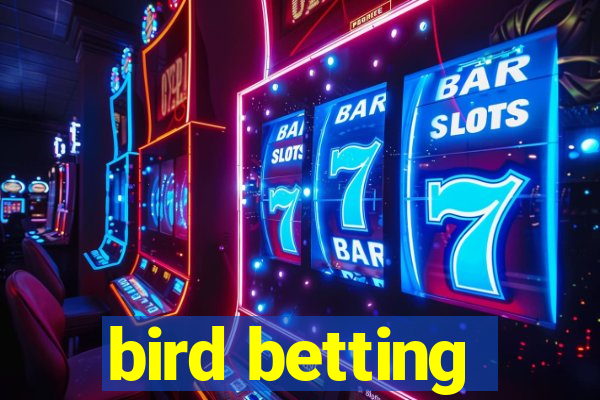 bird betting