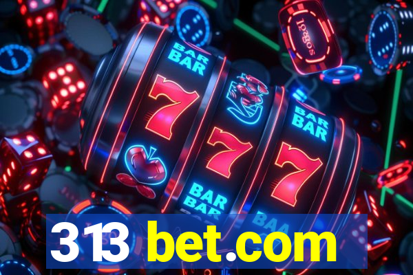 313 bet.com