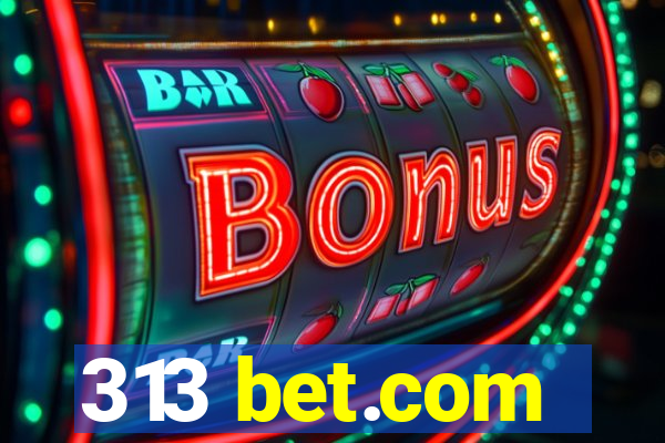 313 bet.com