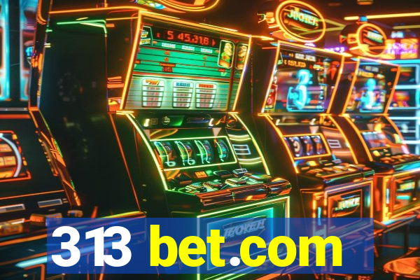 313 bet.com