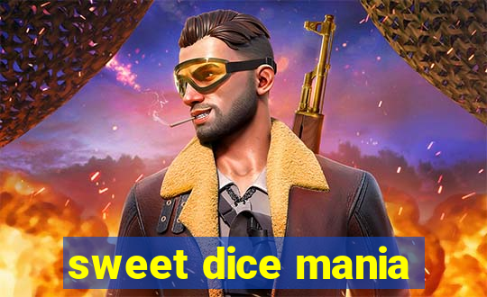 sweet dice mania