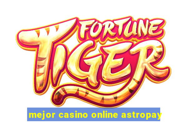 mejor casino online astropay