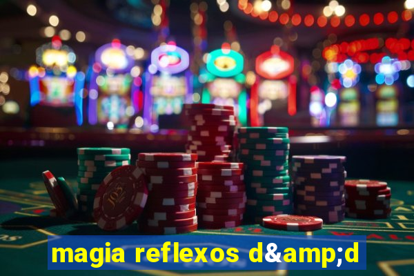 magia reflexos d&d