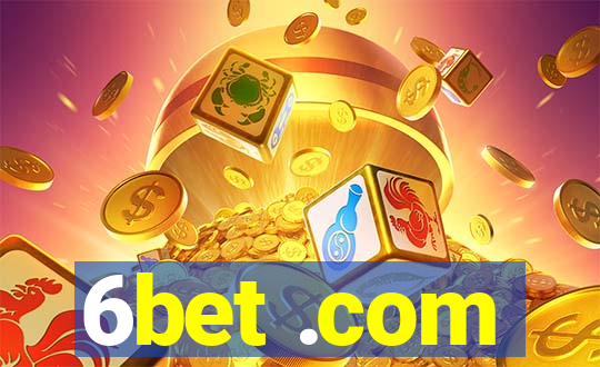 6bet .com