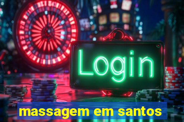 massagem em santos