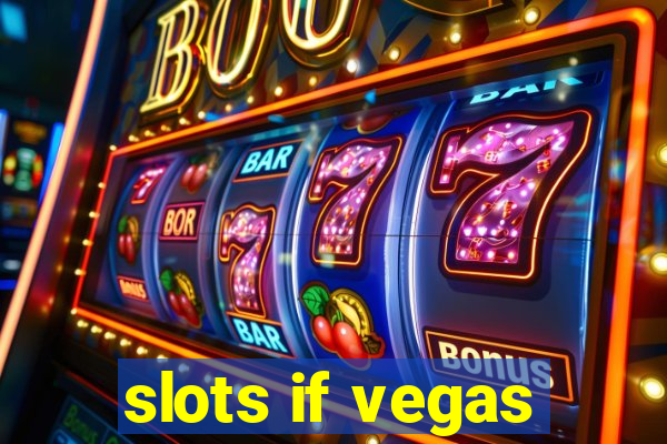 slots if vegas