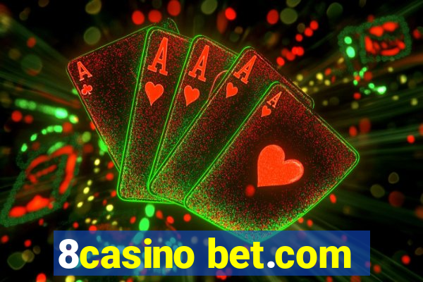 8casino bet.com