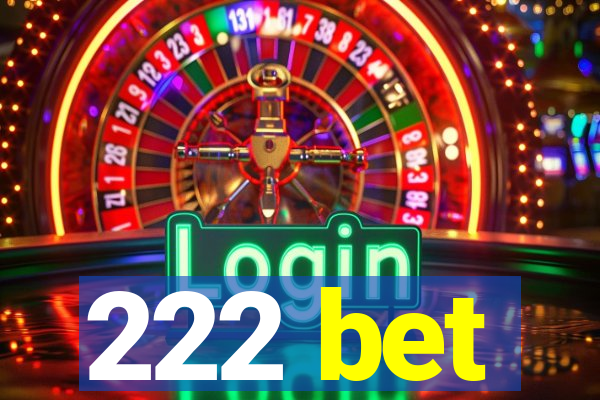 222 bet