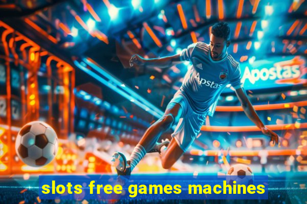 slots free games machines