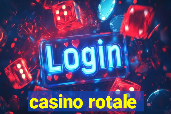 casino rotale