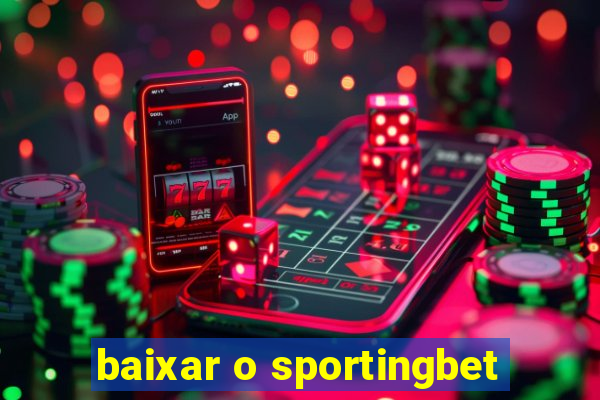 baixar o sportingbet