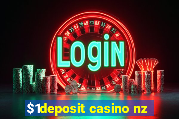 $1deposit casino nz