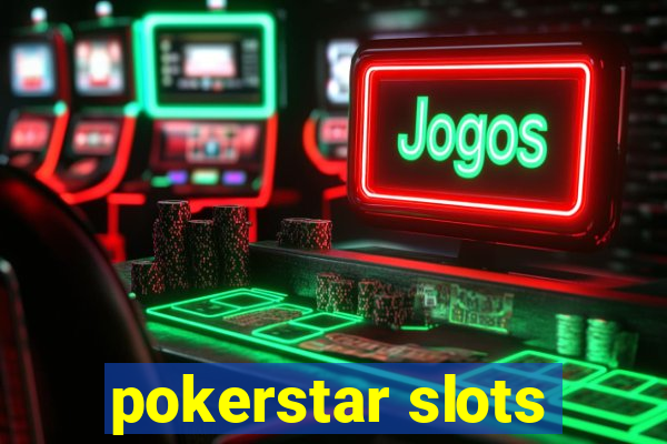 pokerstar slots