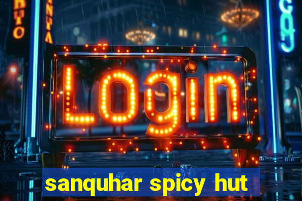 sanquhar spicy hut