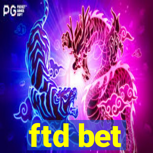 ftd bet