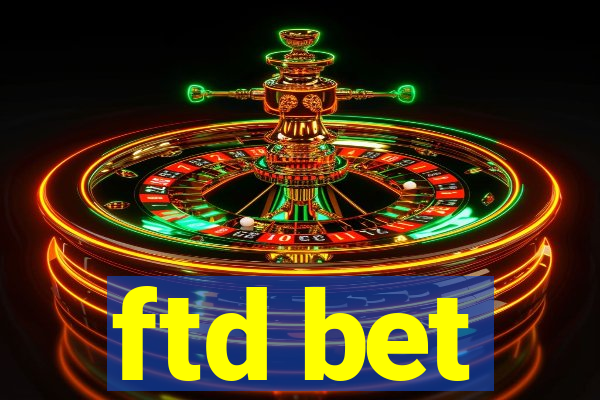 ftd bet